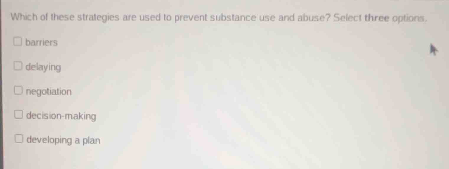 which of these strategies are used to prevent substance use and abuse? …
