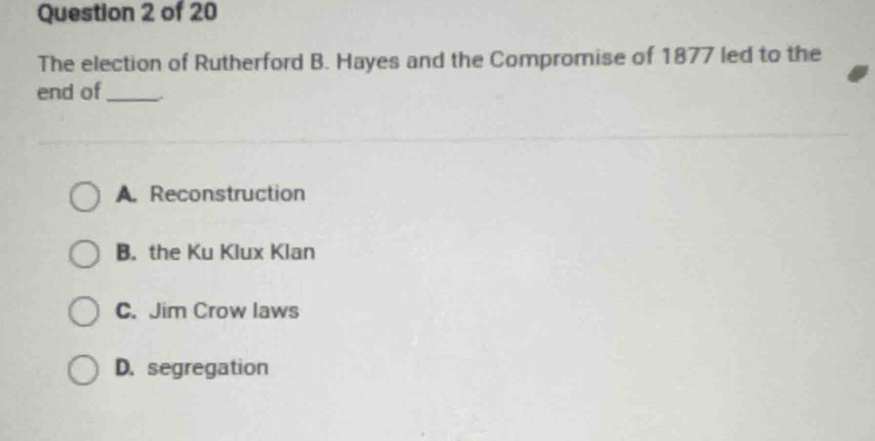 question 2 of 20 the election of rutherford b. hayes and the compromise…