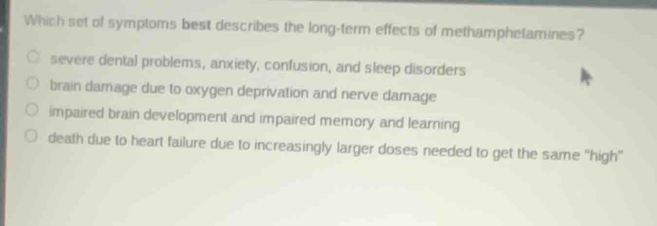 which set of symptoms best describes the long-term effects of methamphe…
