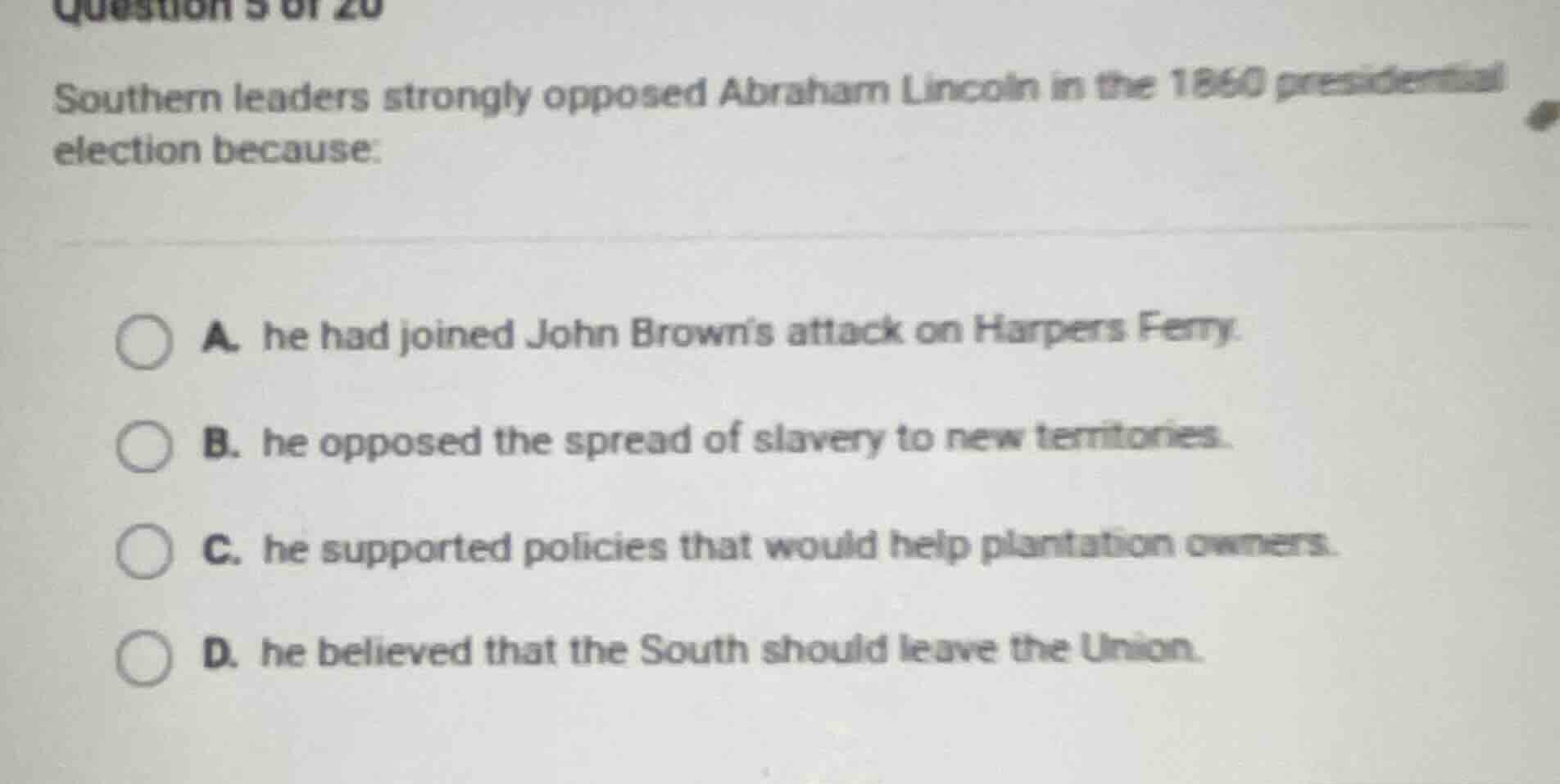 question 5 of 20 southern leaders strongly opposed abraham lincoln in t…