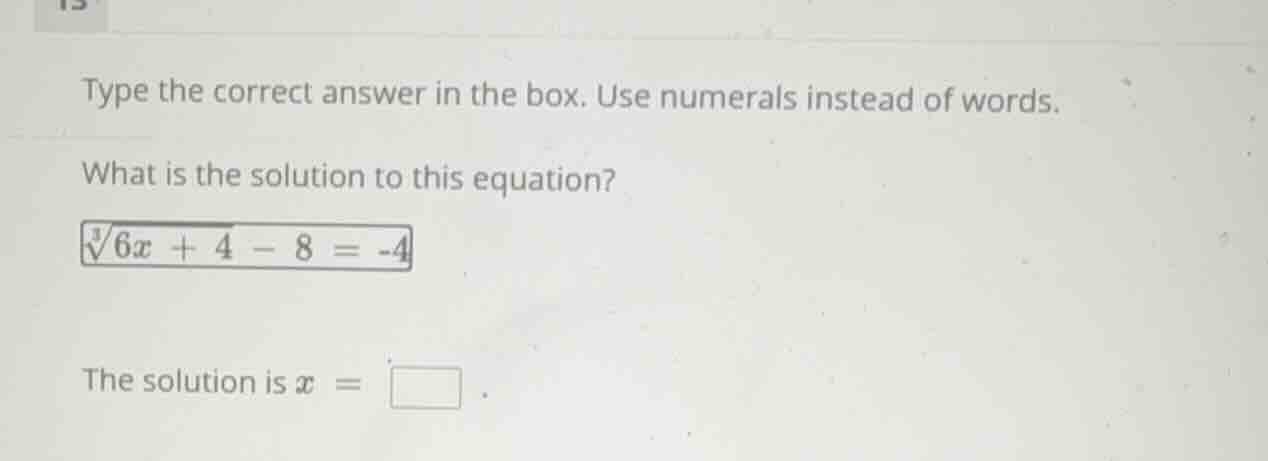 type the correct answer in the box. use numerals instead of words. what…