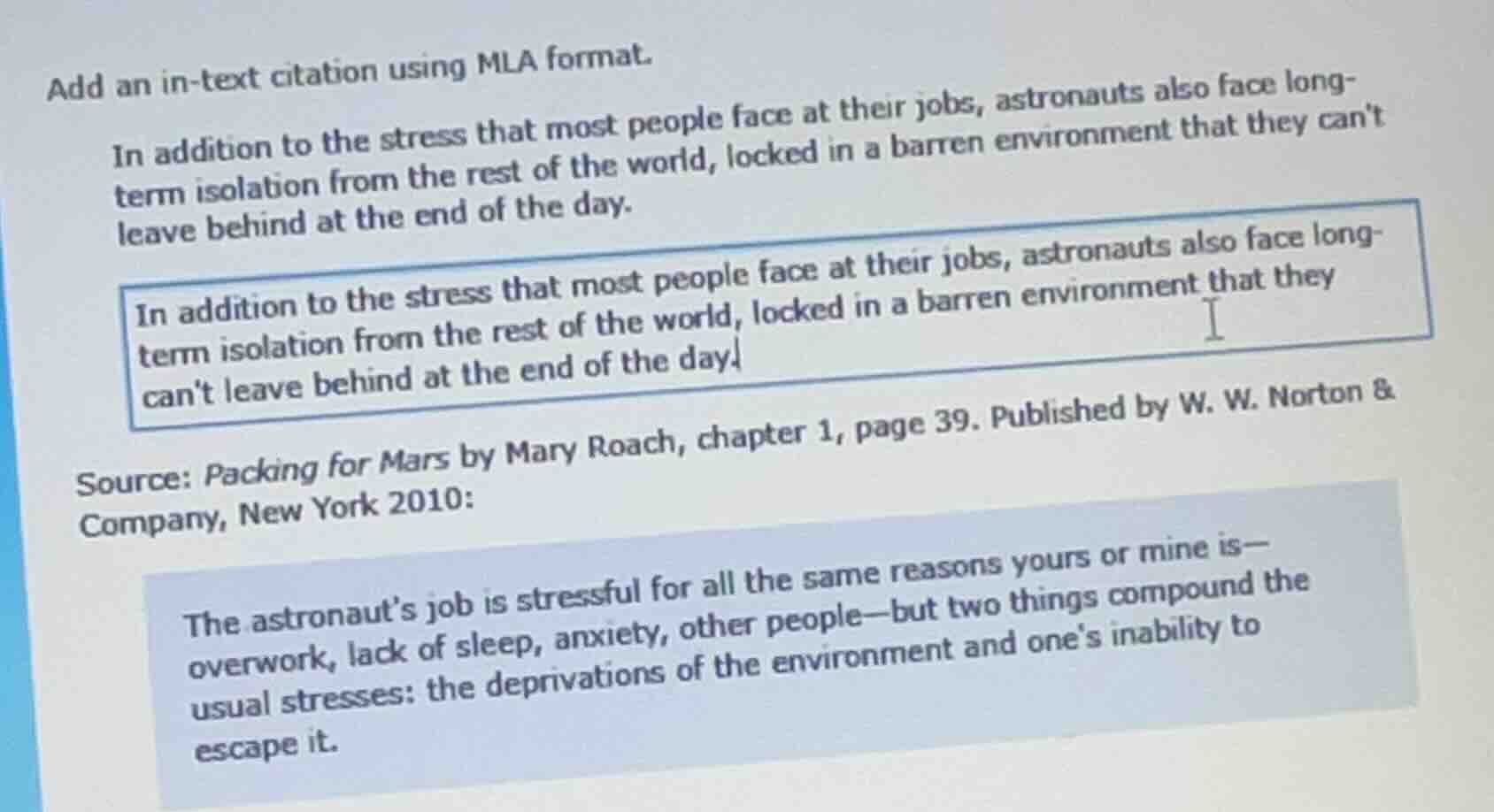 add an in-text citation using mla format. in addition to the stress tha…