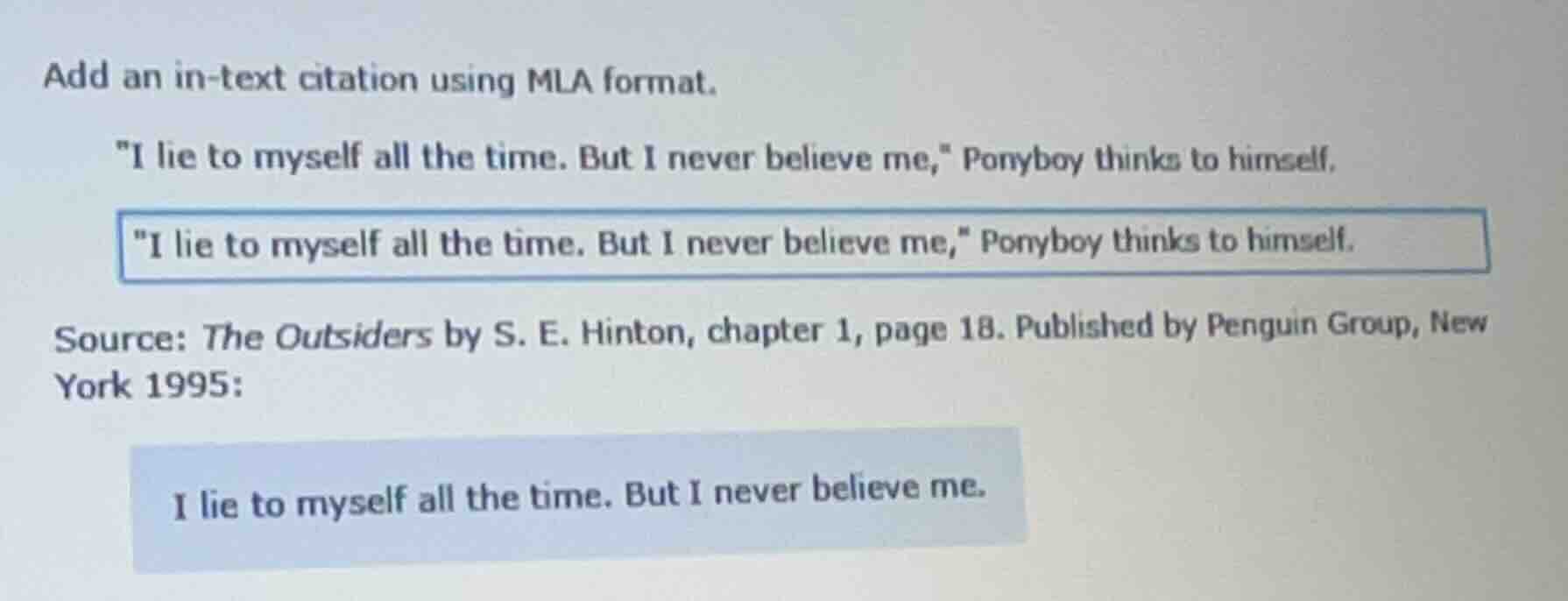 add an in-text citation using mla format. \i lie to myself all the time…