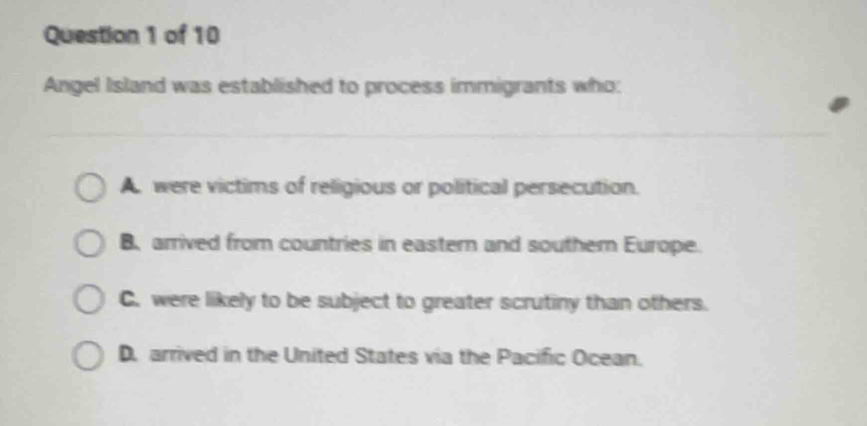 question 1 of 10 angel island was established to process immigrants who…