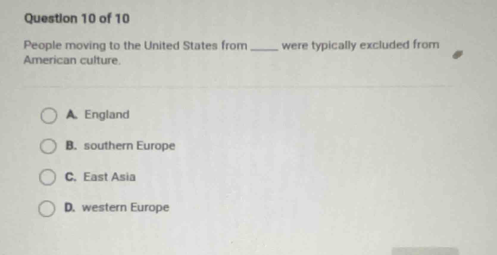 question 10 of 10 people moving to the united states from ______ were t…