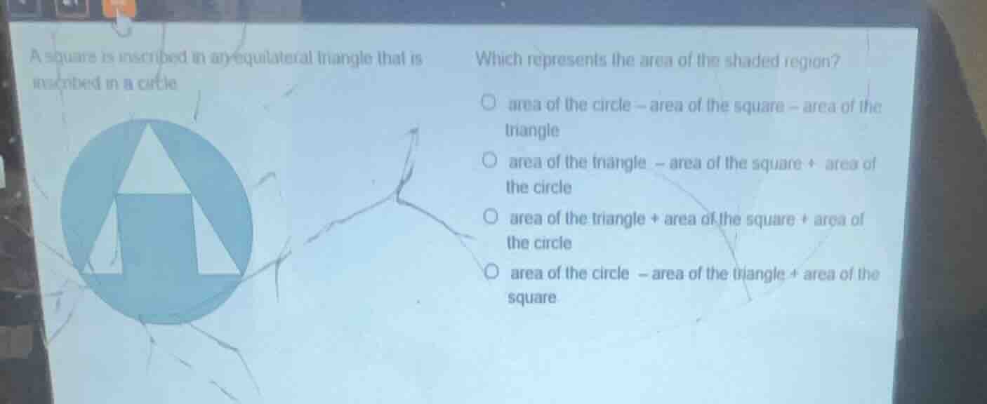 a square is inscribed in an equilateral triangle that is inscribed in a…