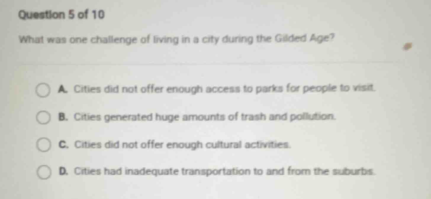 question 5 of 10 what was one challenge of living in a city during the …