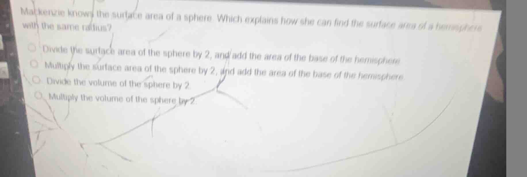 mackenzie knows the surface area of a sphere. which explains how she ca…