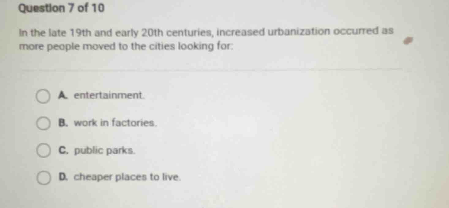 question 7 of 10 in the late 19th and early 20th centuries, increased u…
