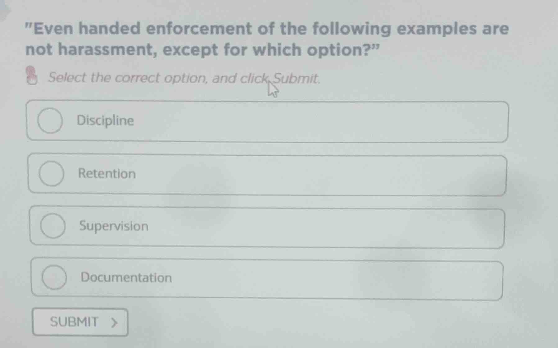 \even handed enforcement of the following examples are not harassment, …