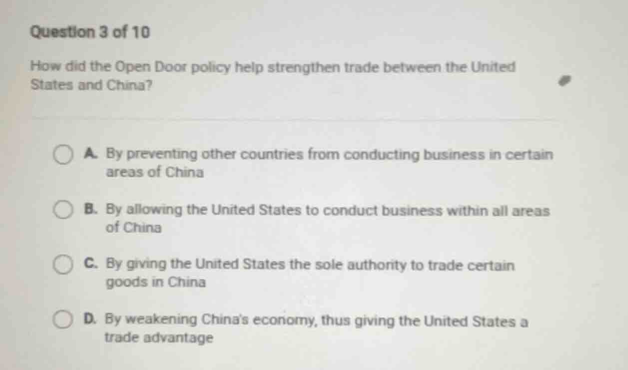question 3 of 10 how did the open door policy help strengthen trade bet…