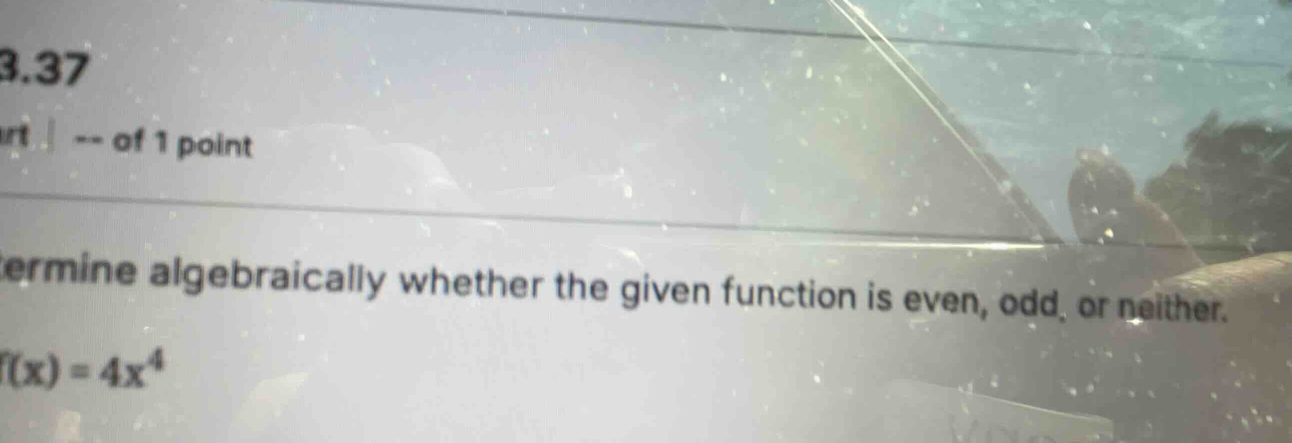 determine algebraically whether the given function is even, odd, or nei…