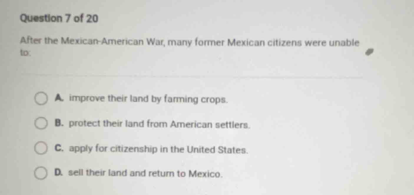 question 7 of 20 after the mexican-american war, many former mexican ci…