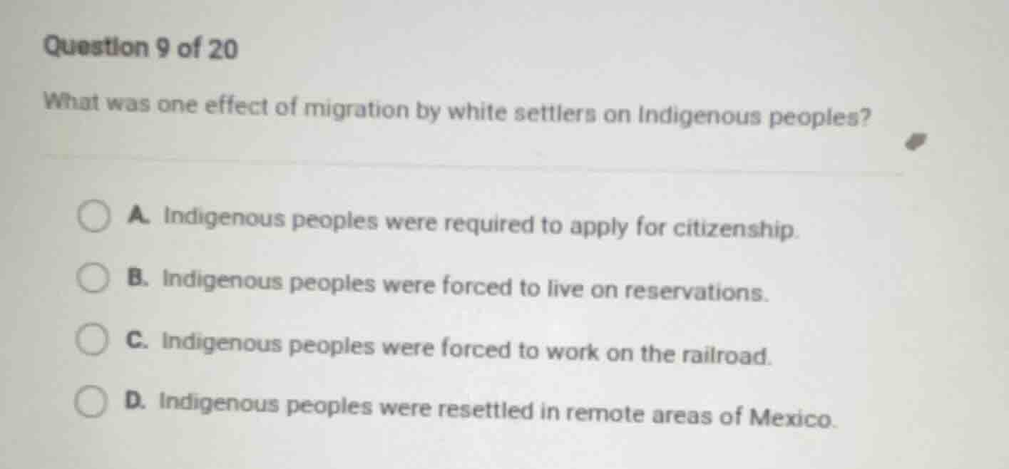 question 9 of 20 what was one effect of migration by white settlers on …