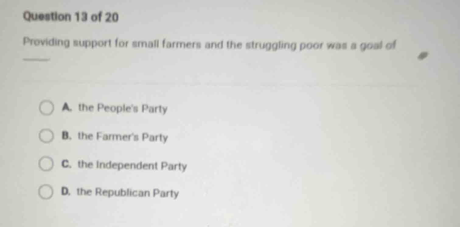 question 13 of 20 providing support for small farmers and the strugglin…
