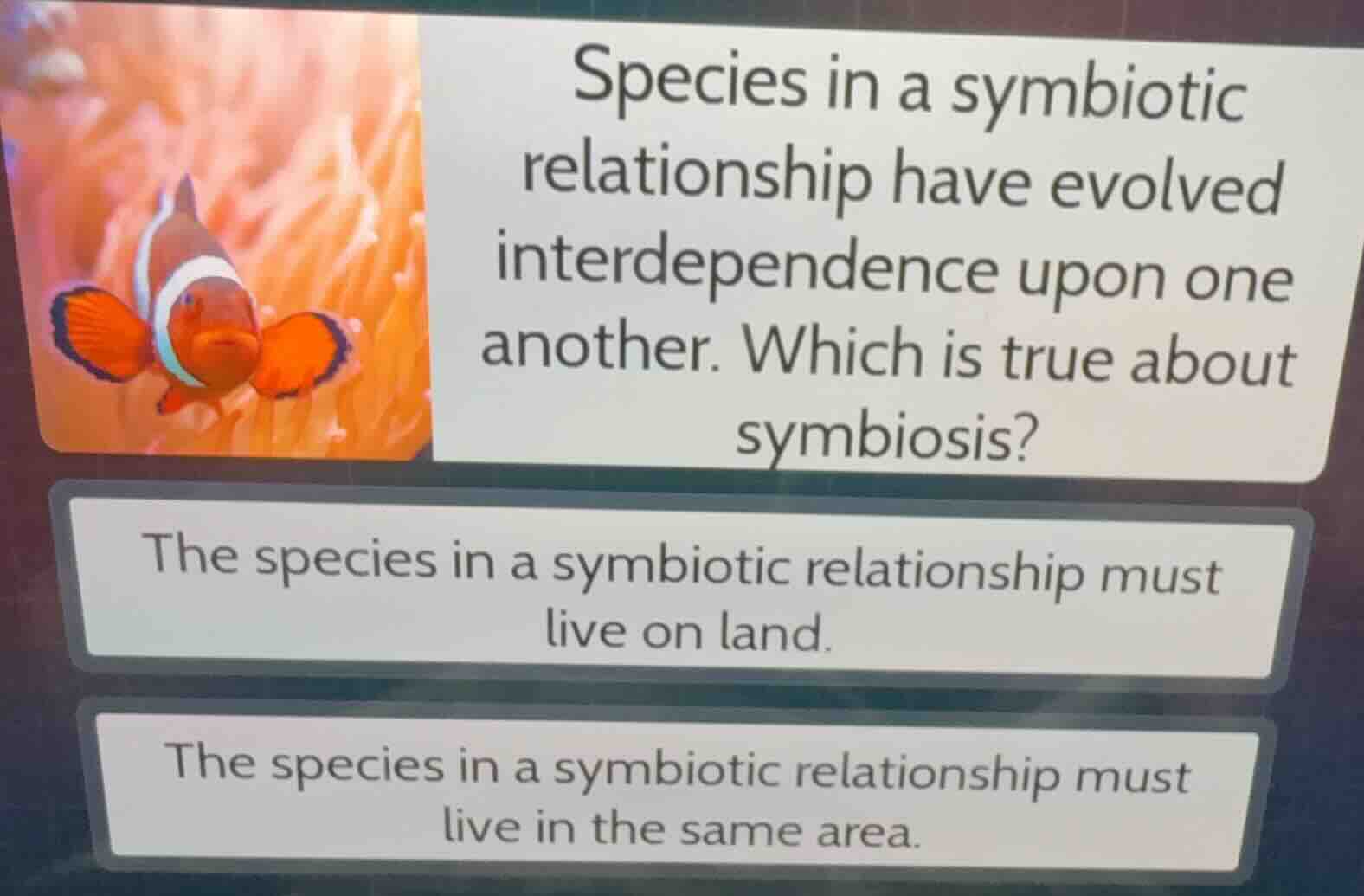 species in a symbiotic relationship have evolved interdependence upon o…