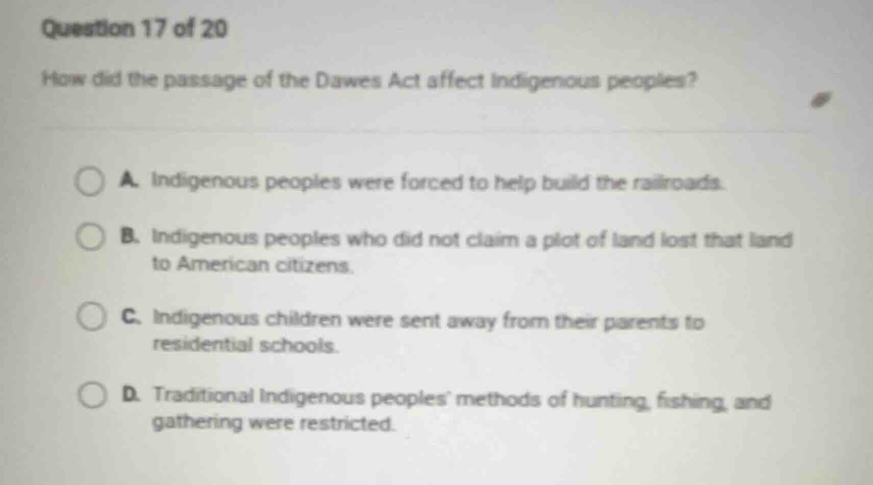 question 17 of 20 how did the passage of the dawes act affect indigenou…