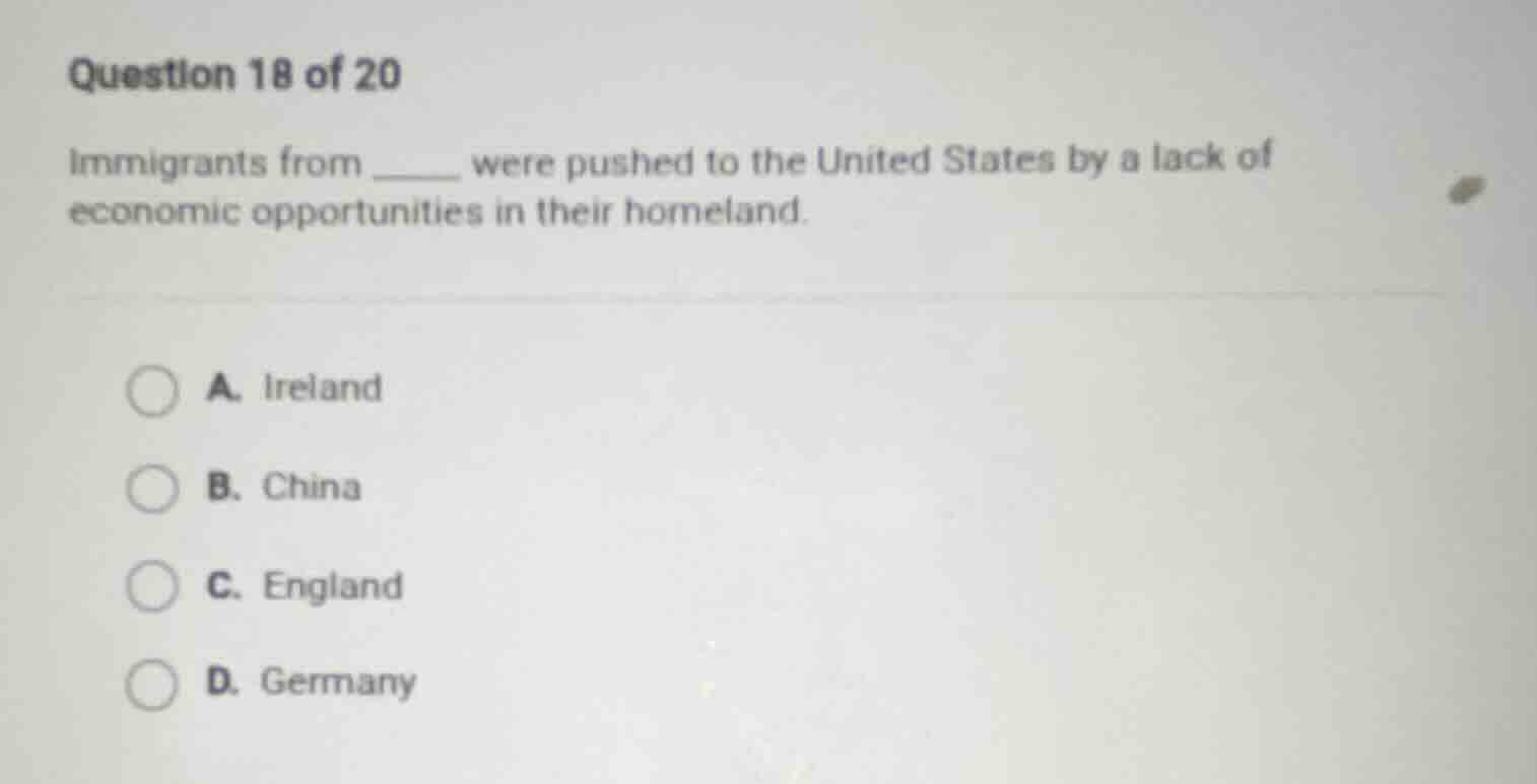 question 18 of 20 immigrants from ______ were pushed to the united stat…