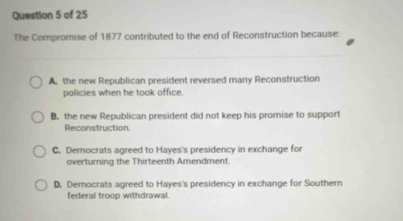question 5 of 25 the compromise of 1877 contributed to the end of recon…
