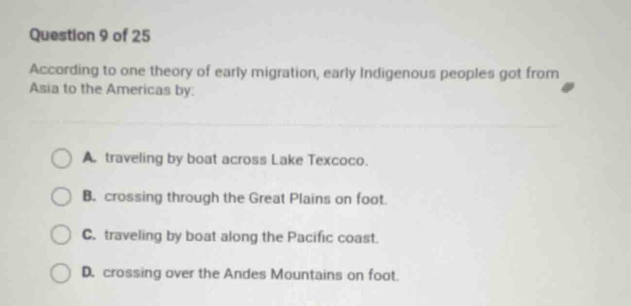 question 9 of 25 according to one theory of early migration, early indi…