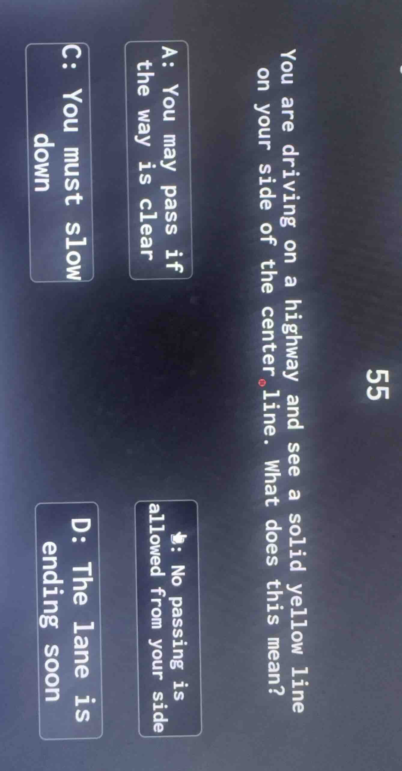55 you are driving on a highway and see a solid yellow line on your sid…