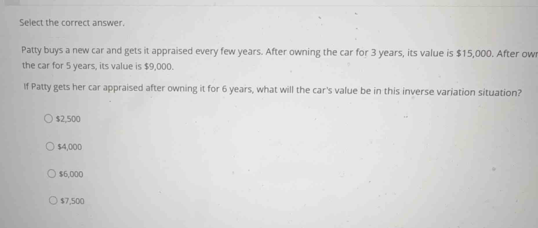 select the correct answer. patty buys a new car and gets it appraised e…