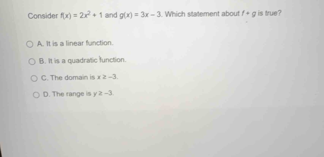consider \\(f(x) = 2x^2 + 1\\) and \\(g(x) = 3x - 3\\). which statement…
