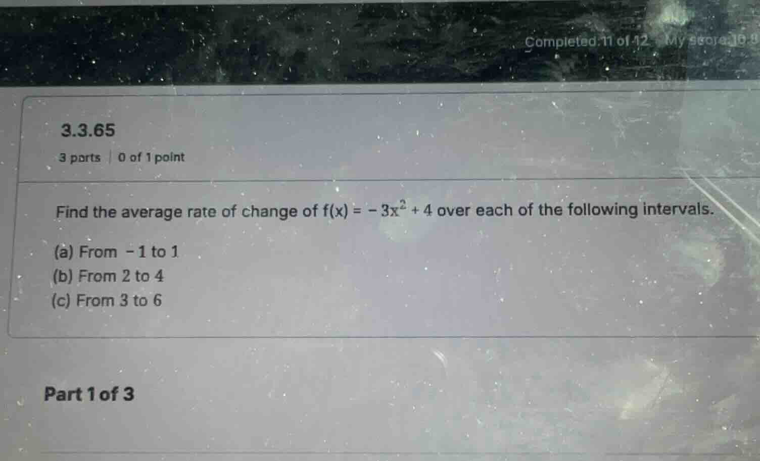 3.3.65 3 parts | 0 of 1 point find the average rate of change of \\(f(x…