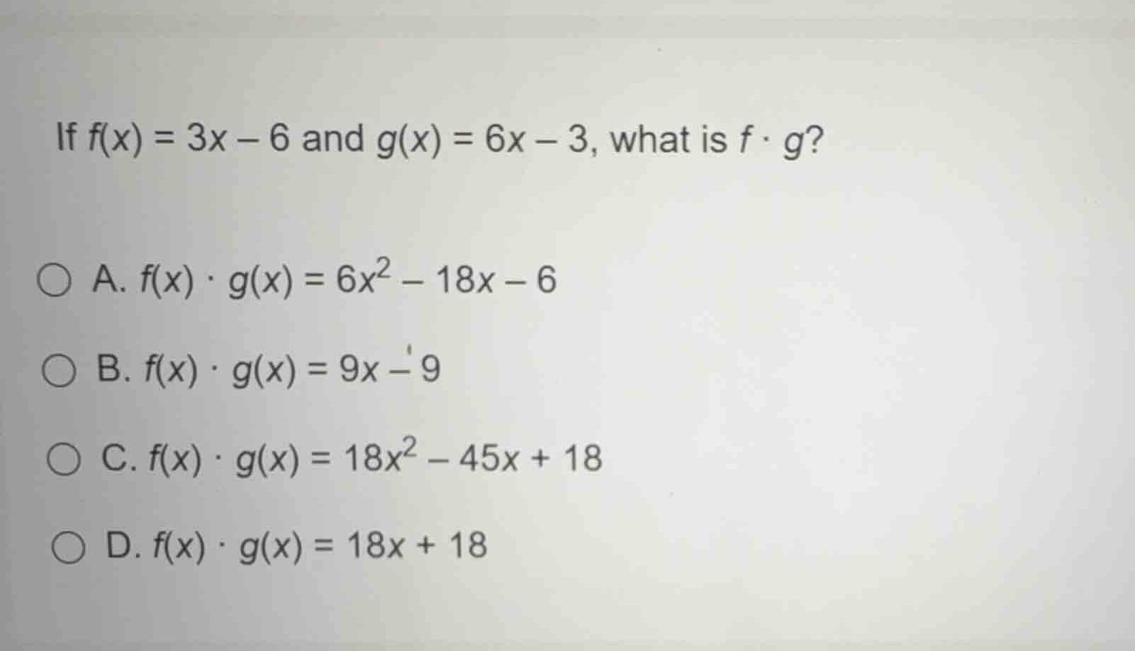 if \\(f(x) = 3x - 6\\) and \\(g(x) = 6x - 3\\), what is \\(f \\cdot g\\…