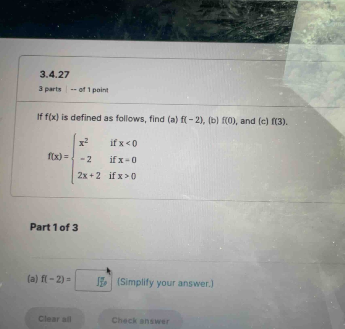 if (f(x)) is defined as follows, find (a) (f(-2)), (b) (f(0)), and (c) …