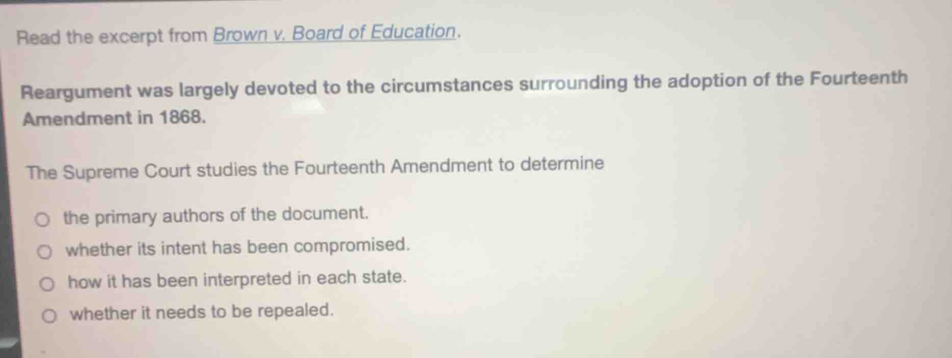 read the excerpt from brown v. board of education. reargument was large…