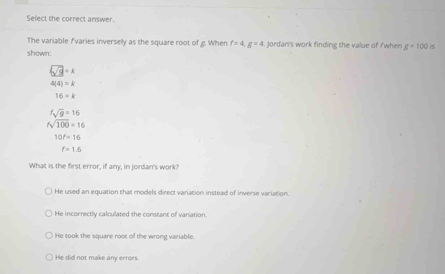 select the correct answer. the variable (f) varies inversely as the squ…
