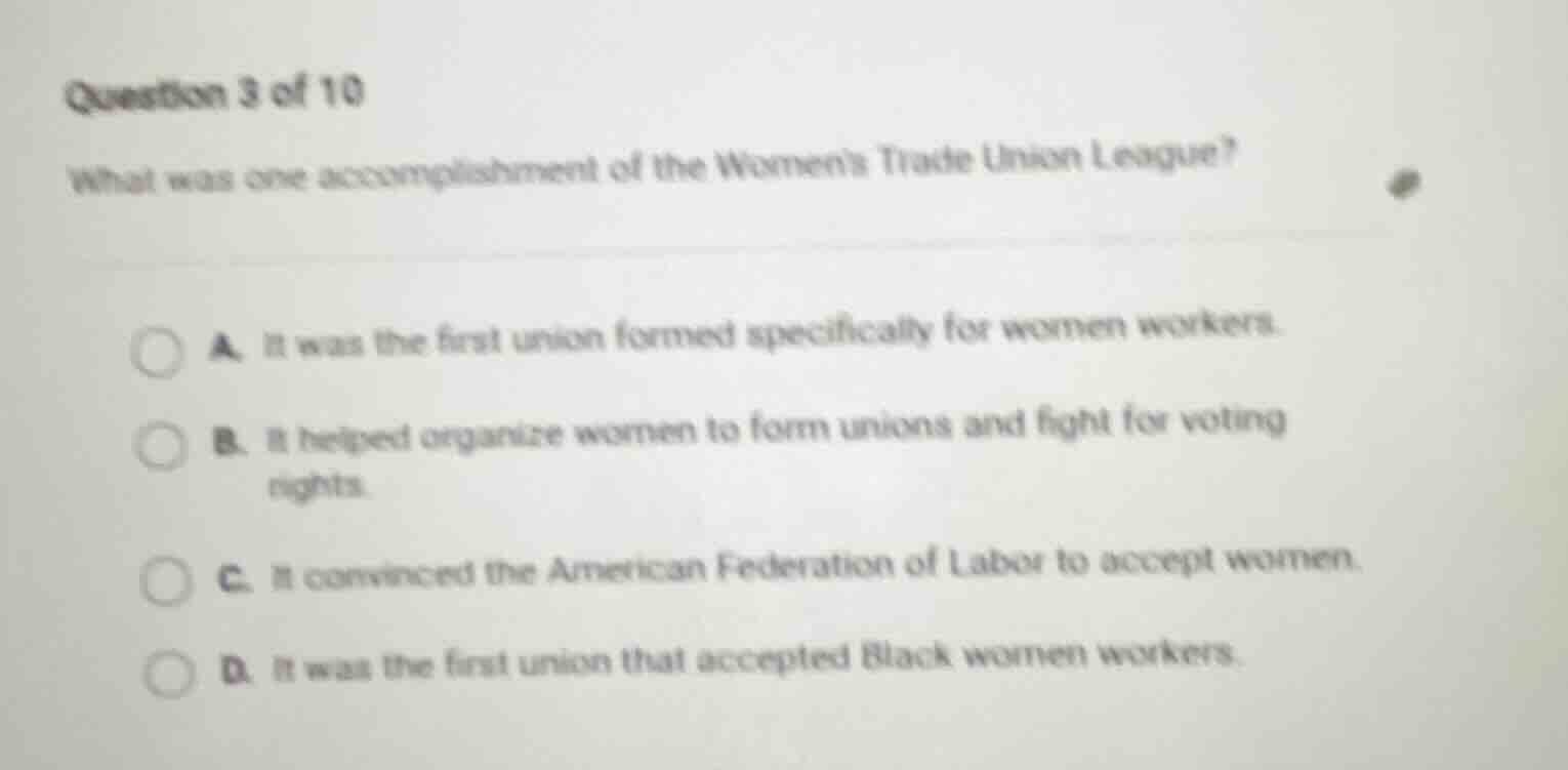 question 3 of 10 what was one accomplishment of the womens trade union …