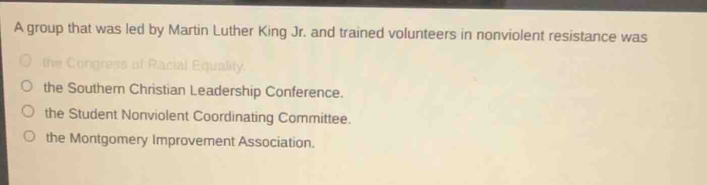 a group that was led by martin luther king jr. and trained volunteers i…