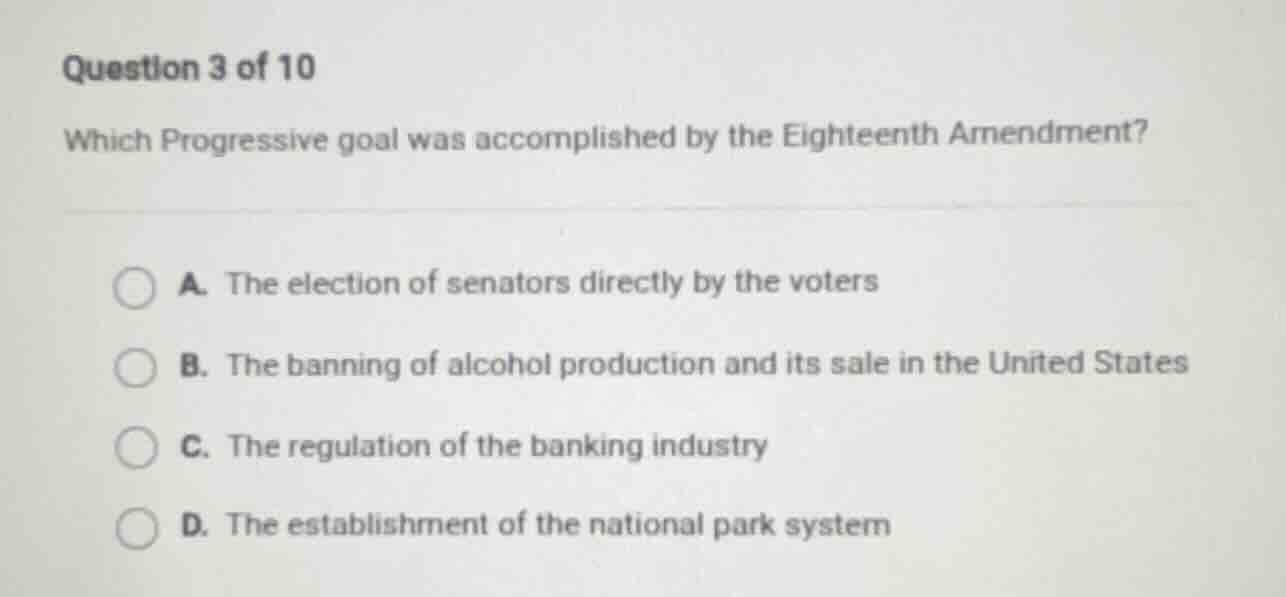 question 3 of 10 which progressive goal was accomplished by the eightee…