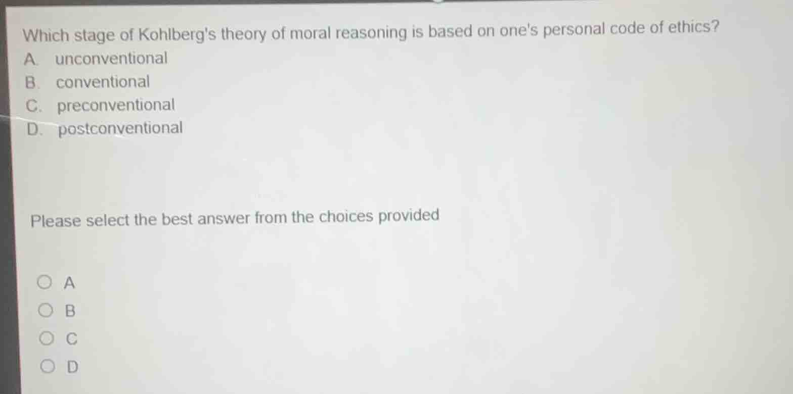 which stage of kohlbergs theory of moral reasoning is based on ones per…