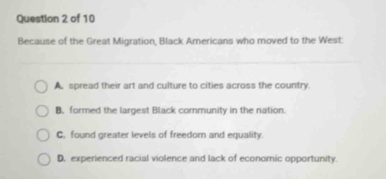 question 2 of 10 because of the great migration, black americans who mo…