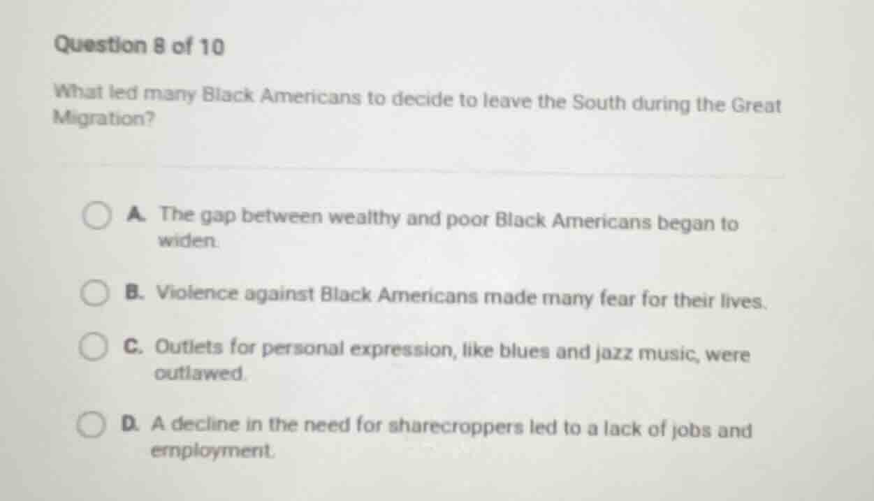 question 8 of 10 what led many black americans to decide to leave the s…