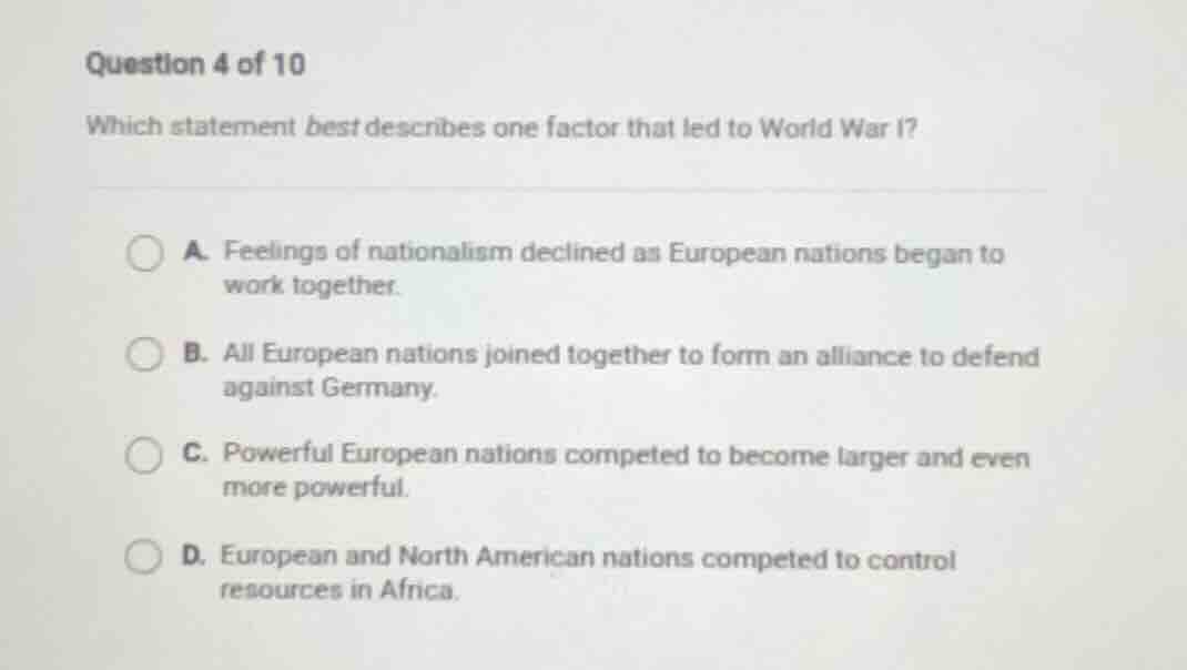 question 4 of 10 which statement best describes one factor that led to …