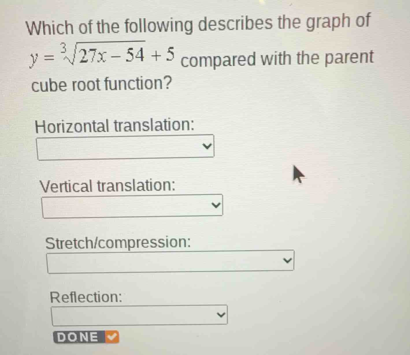 which of the following describes the graph of \\(y = \\sqrt3{27x - 54} …