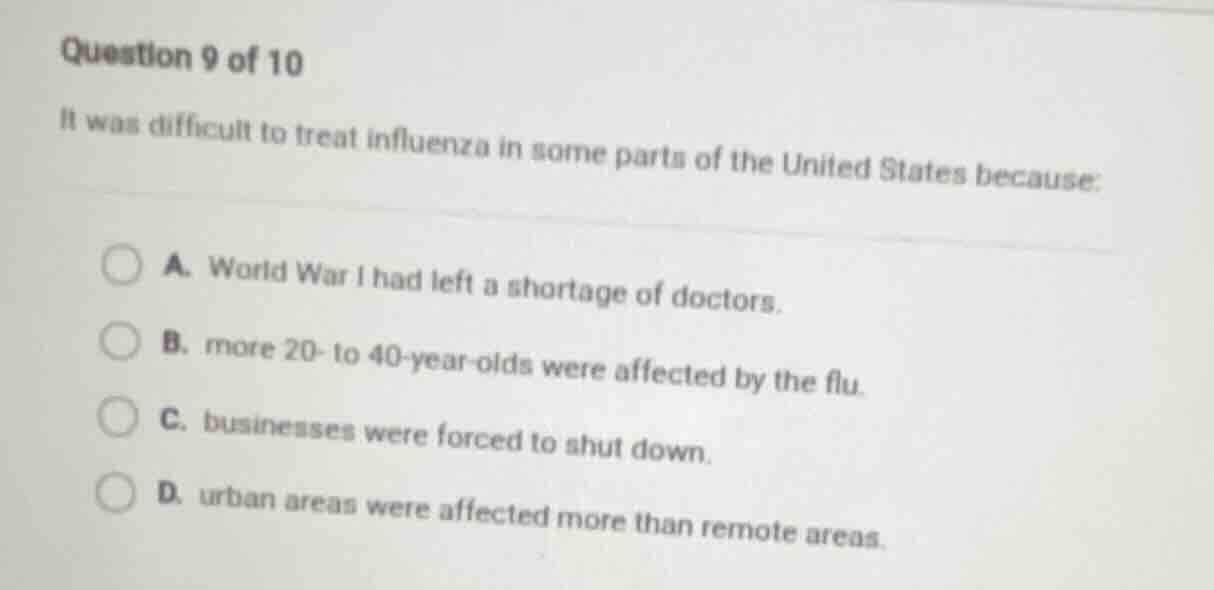 question 9 of 10 it was difficult to treat influenza in some parts of t…