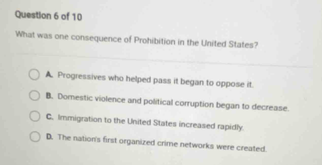 question 6 of 10 what was one consequence of prohibition in the united …