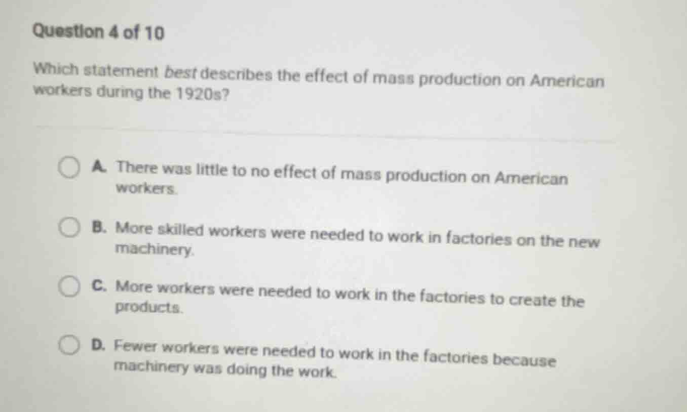 question 4 of 10 which statement best describes the effect of mass prod…