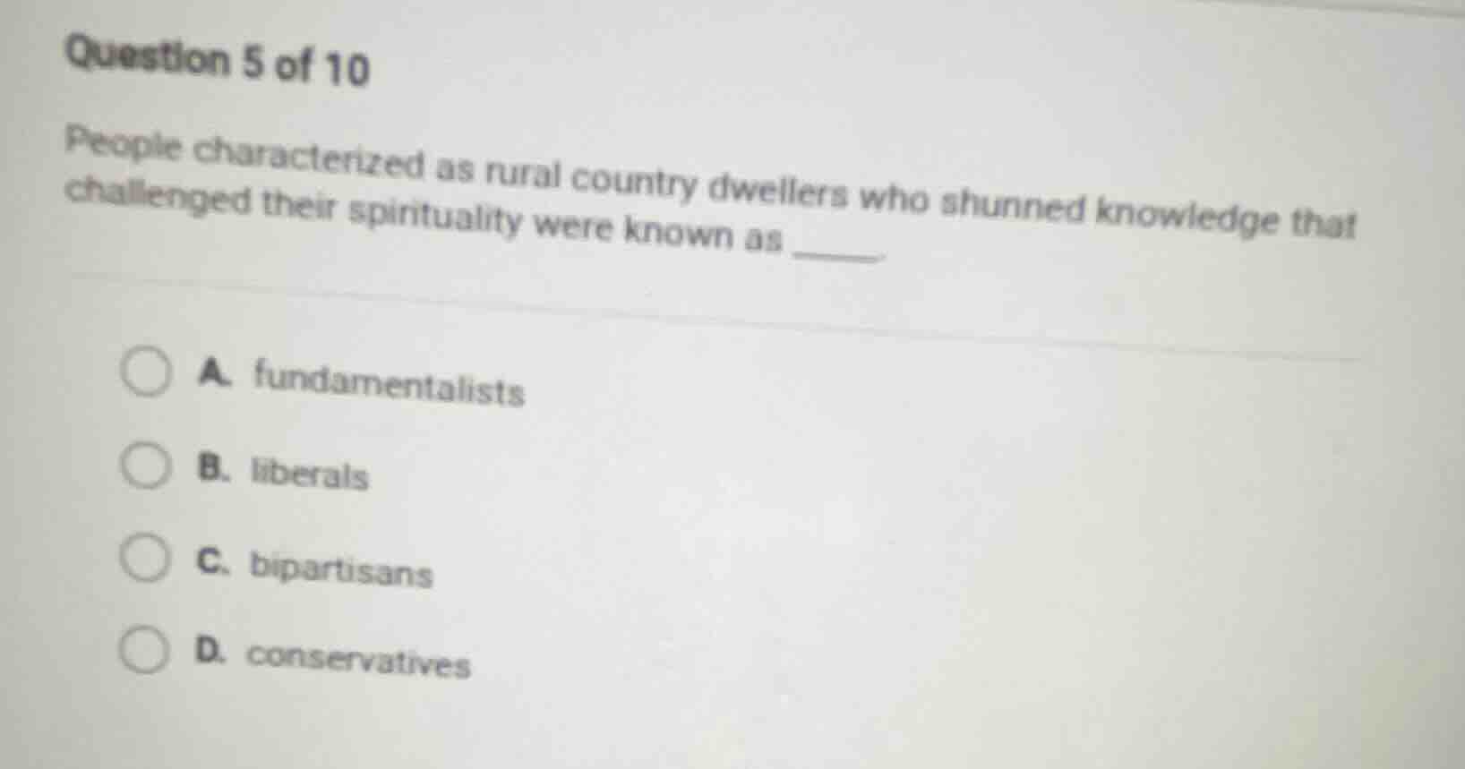 question 5 of 10 people characterized as rural country dwellers who shu…