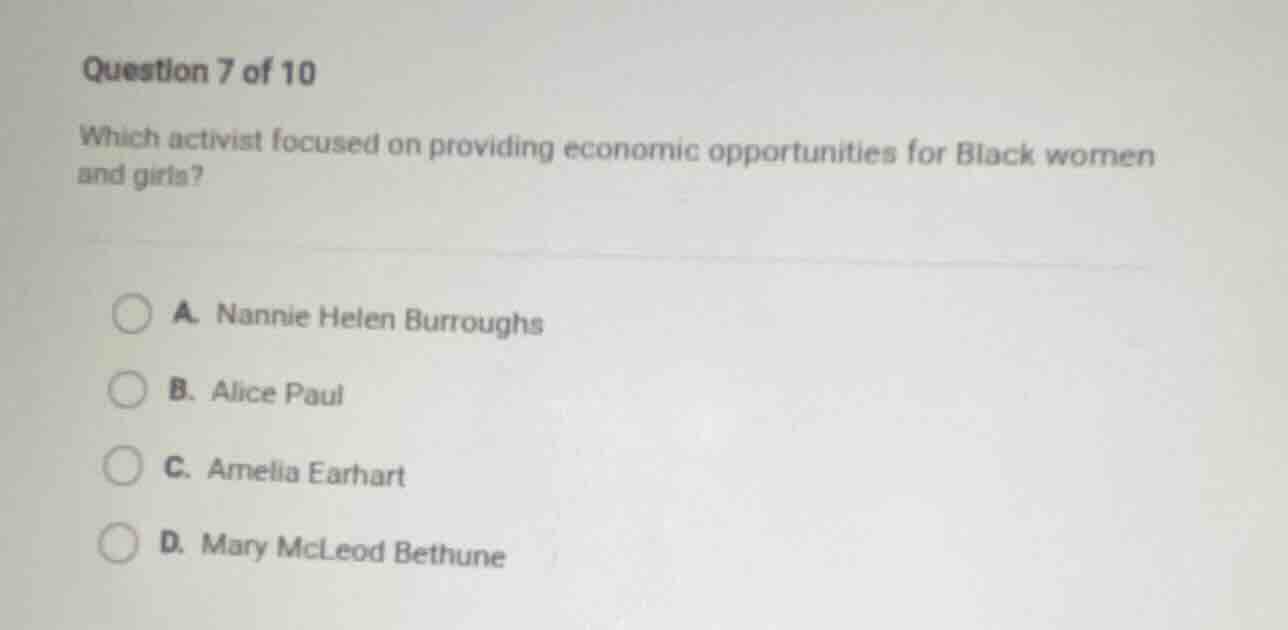 question 7 of 10 which activist focused on providing economic opportuni…