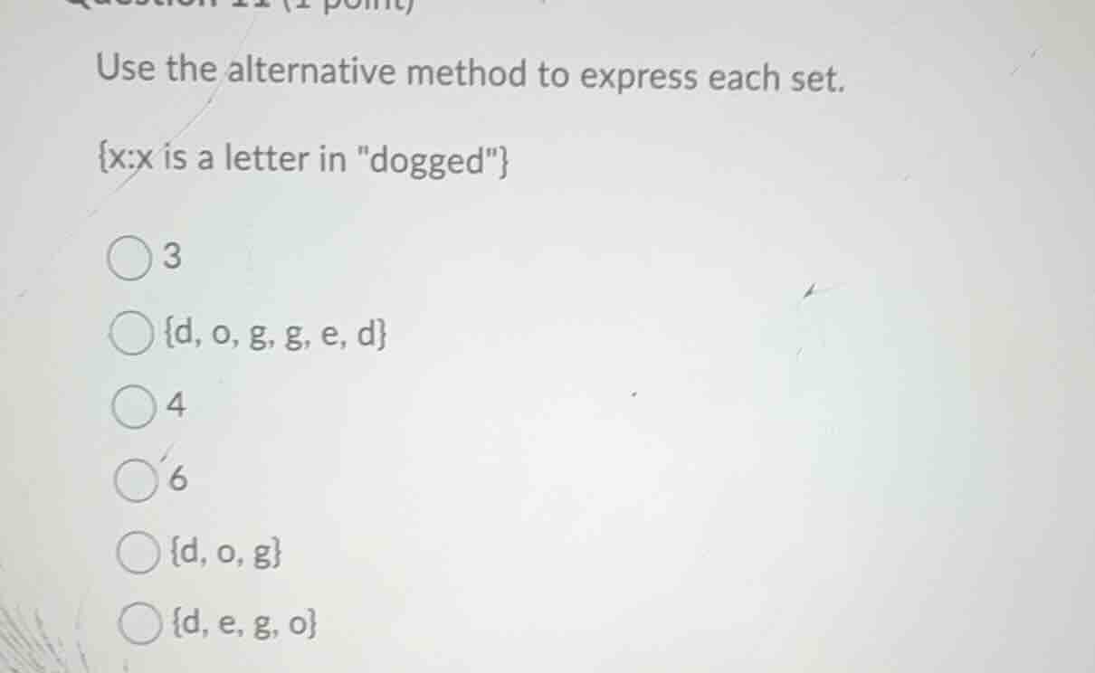question 11 (1 point) use the alternative method to express each set. \…