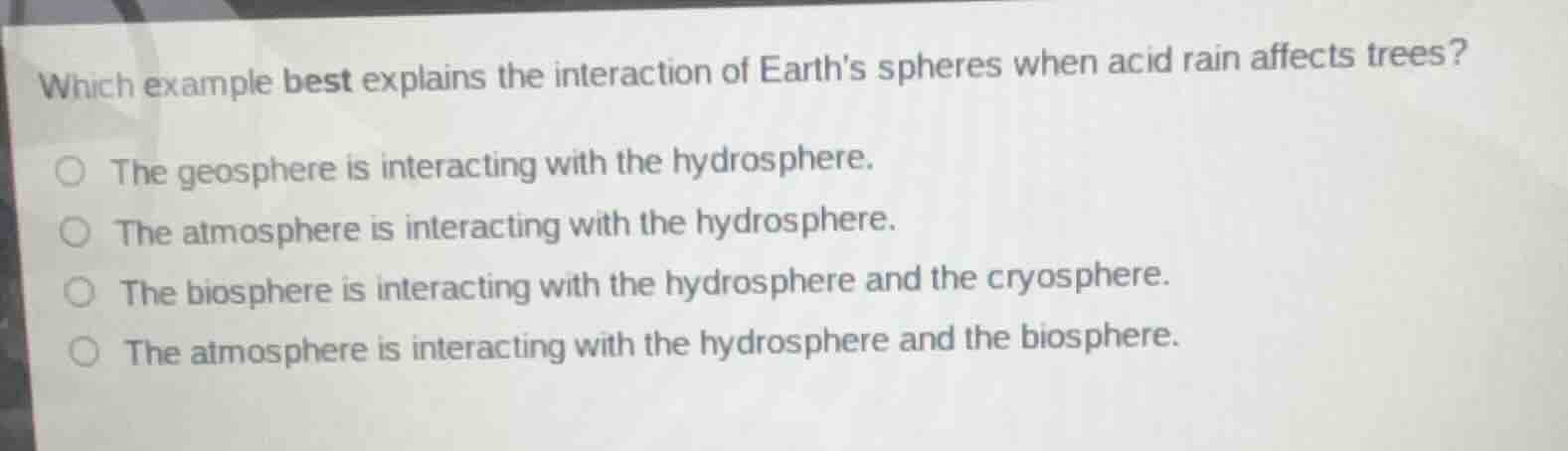 which example best explains the interaction of earths spheres when acid…