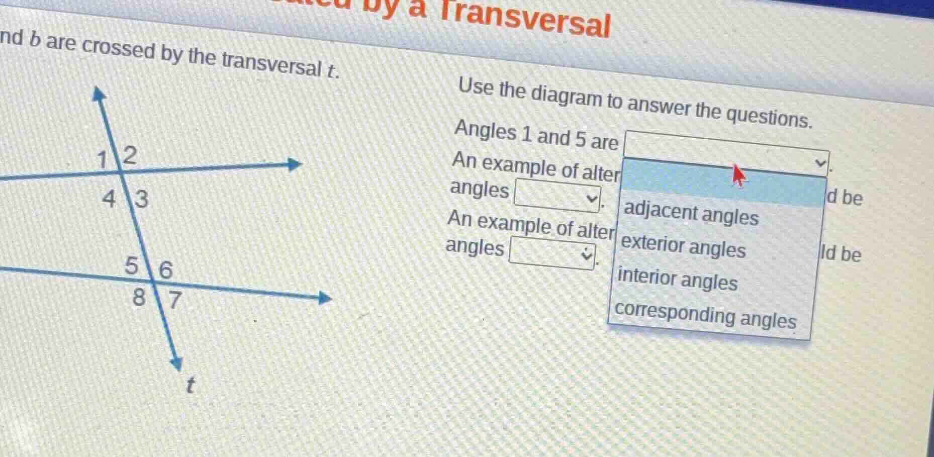 use the diagram to answer the questions. angles 1 and 5 are dropdown an…