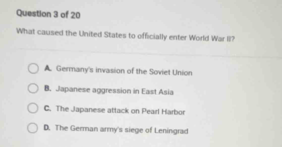 question 3 of 20 what caused the united states to officially enter worl…