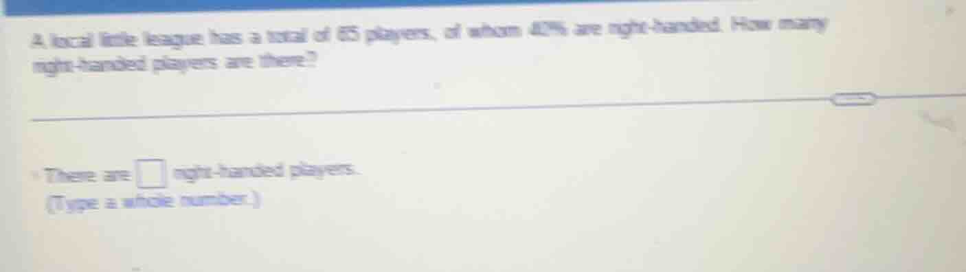 a local little league has a total of 65 players, of whom 40% are right-…